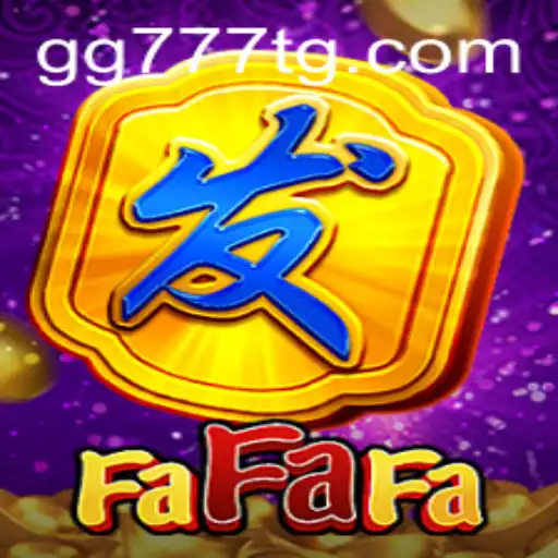 Exploring FaFaFa: A Journey into the World of GG777.COM