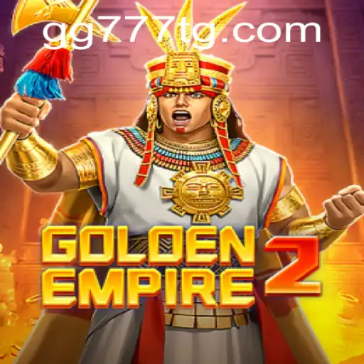 GoldenEmpire2: Unravel the Majesty of the Empire