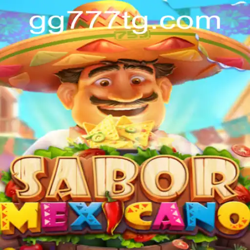 Exploring SaborMexicano: The Flavorful World of GG777.COM's Latest Game