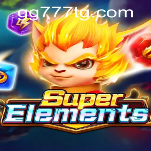 Exploring the Universe of SuperElements and GG777.COM