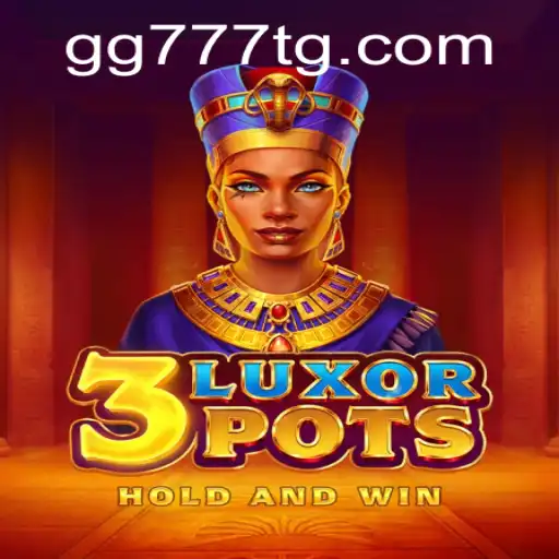 Delving into the Thrilling World of 3LuxorPots: A Comprehensive Guide