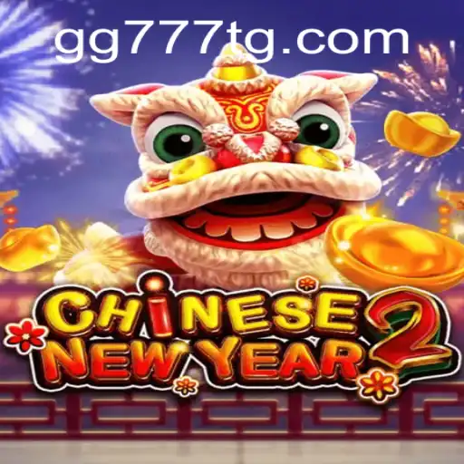Discover the Exciting World of CHINESENEWYEAR2 at GG777.COM