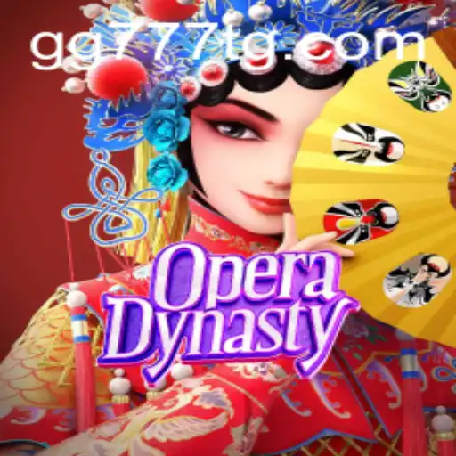 OperaDynasty: Unveiling the Exquisite Blend of Art and Gaming